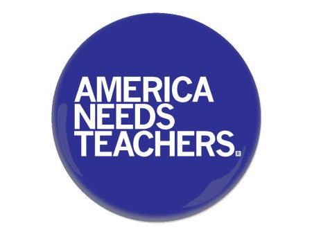 America Needs Teachers Button For Sale