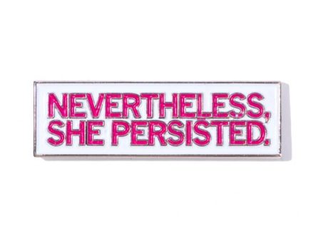 Nevertheless, She Persisted Enamel Pin Online now