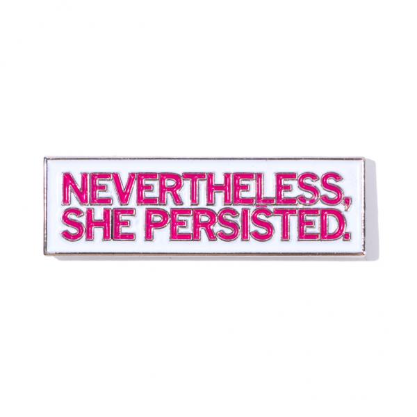 Nevertheless, She Persisted Enamel Pin Online now