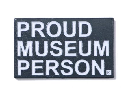 Proud Museum Person Enamel Pin For Discount