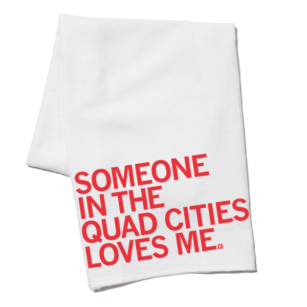 Someone Loves Me Quad Cities Kitchen Towel Online Hot Sale